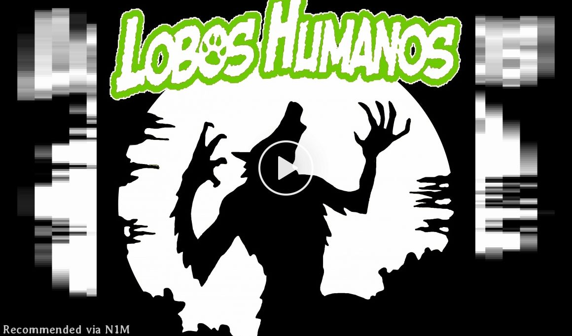 Lobos Humanos - Historia de horror americana song by Lobos Humanos - N1M